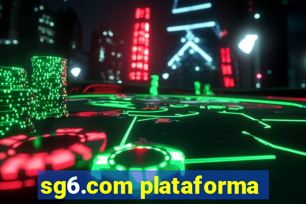 sg6.com plataforma